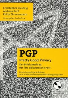 PGP - Pretty Good Privacy - Der Briefumschlag für Ihre elektronische Post