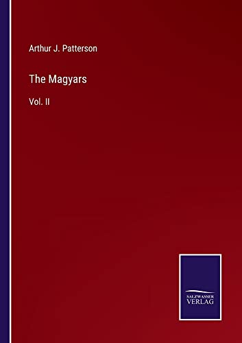 The Magyars: Vol. II