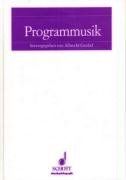 Programmmusik: Analytische Untersuchungen und didaktische Empfehlungen für den Musikunterricht in der Sekundarstufe (Musikpädagogik)