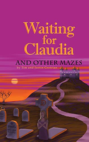 Waiting for Claudia: And Other Mazes