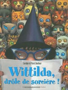 Wittilda, drôle de sorcière !