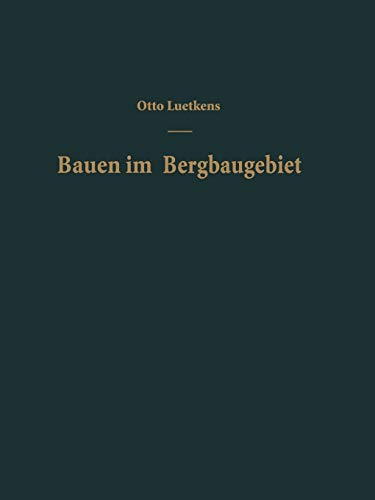 Bauen im Bergbaugebiet: Bauliche Maßnahmen zur Verhütung von Bergschäden