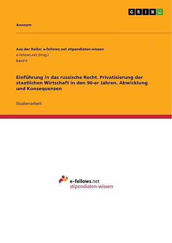 Einführung in das russische Recht. Privatisierung der staatlichen Wirtschaft in den 90-er Jahren. Abwicklung und Konsequenzen