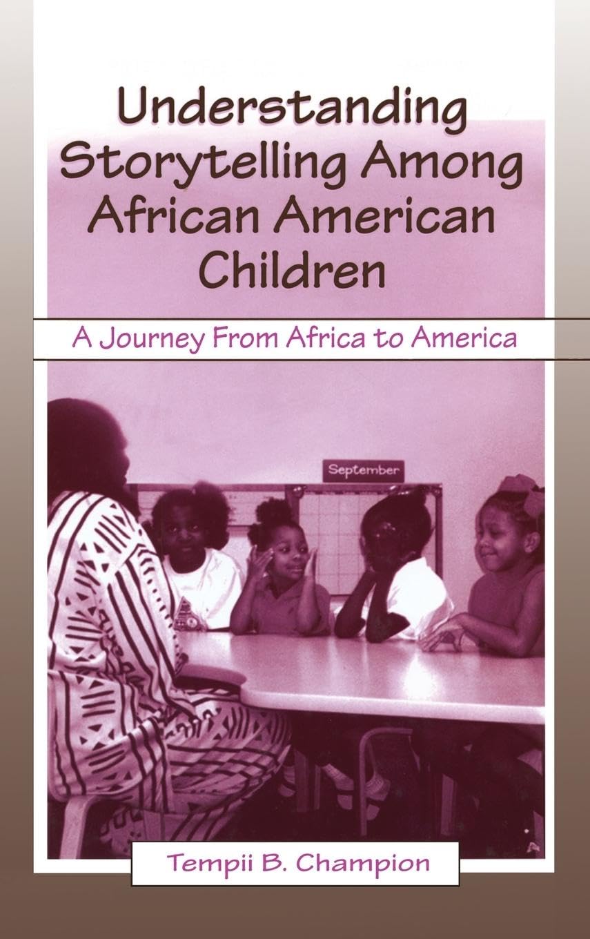 Understanding Storytelling Among African American Children: A Journey From Africa To America