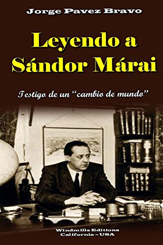 Leyendo a Sándor Márai: Testigo de un cambio de mundo (WIE, Band 459)