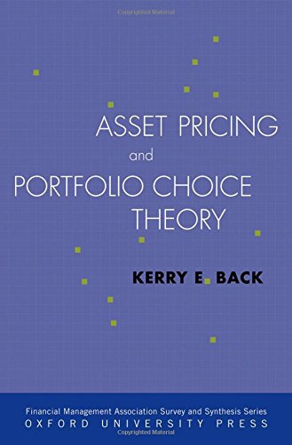 Asset Pricing and Portfolio Choice Theory (Financial Management Association Survey and Synthesis Series)