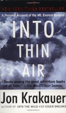 Into Thin Air: A Personal Account of the Mt. Everest Disaster: A Personal Account of the Everest Disaster