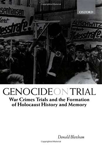 Genocide on Trial: War Crimes Trials and the Formation of Holocaust History and Memory