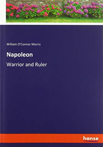 Napoleon: Warrior and Ruler