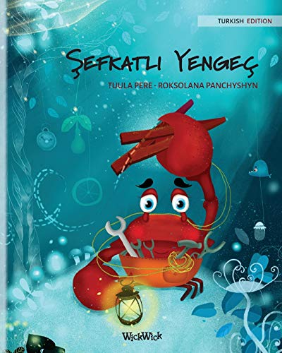 ¿efkatli Yengeç (Turkish Edition of The Caring Crab) (Colin the Crab, Band 1)