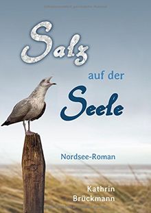 Salz auf der Seele: Ein Nordsee-Roman