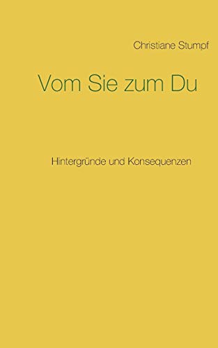 Vom Sie zum Du: Hintergründe und Konsequenzen