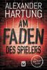 Am Faden des Spielers (Ein Nik-Pohl-Thriller, Band 5)