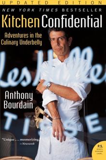 Kitchen Confidential Updated Ed: Adventures in the Culinary Underbelly (P.S.)