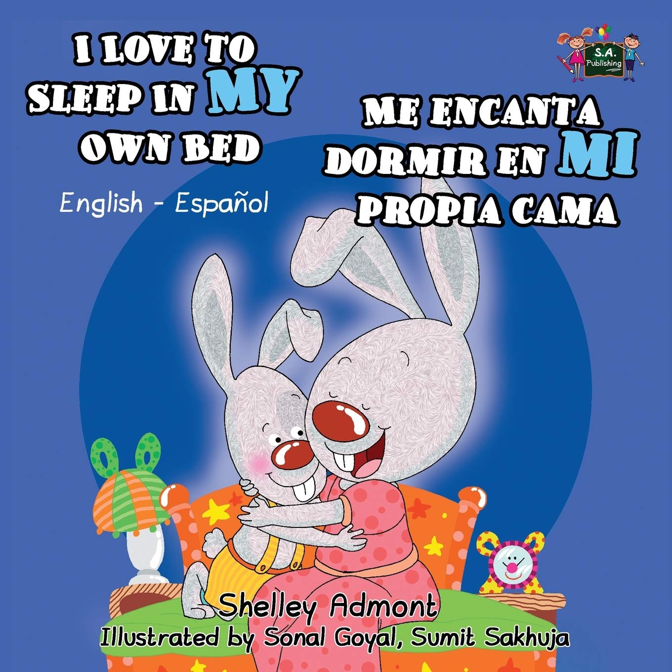 I Love to Sleep in My Own Bed- Me encanta dormir en mi propia cama: English Spanish Bilingual Edition (English Spanish Bilingual Collection, Band 1)