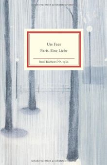 Paris. Eine Liebe: Mit Zeichnungen von Nanne Meyer (Insel Bücherei)