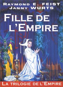 La trilogie de l'Empire. Vol. 1. Fille de l'Empire