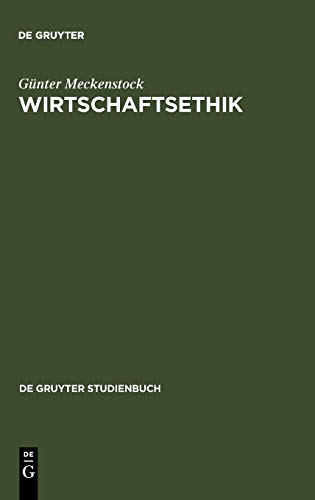 Wirtschaftsethik (De Gruyter Studienbuch)
