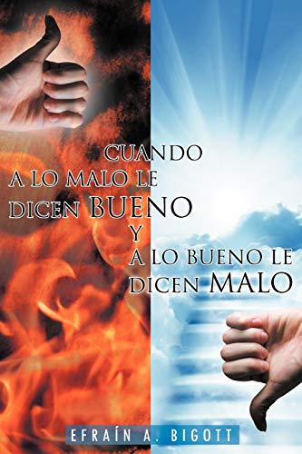 Cuando A Lo Malo Le Dicen Bueno Y A Lo Bueno Le Dicen Malo