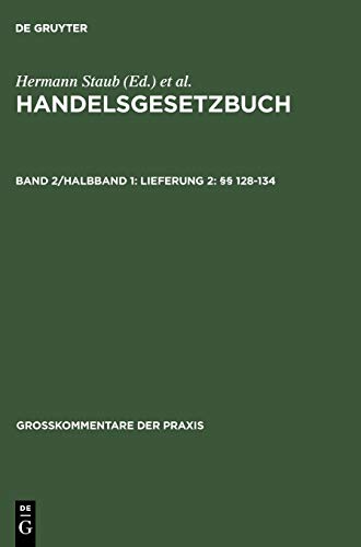 Handelsgesetzbuch: Lieferung 2: §§ 128–134 (Großkommentare der Praxis)