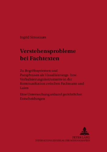 Verstehensprobleme bei Fachtexten: Zu Begriffssystemen und Paraphrasen als Visualisierungs- bzw. Verbalisierungsinstrumente in der Kommunikation ... in the Humanities and Social Sciences)