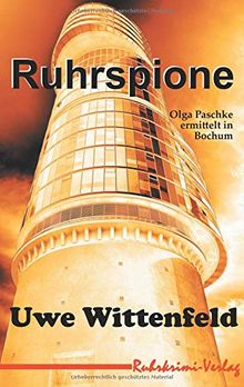 Ruhrspione (Olga Paschke ermittelt in Bochum)