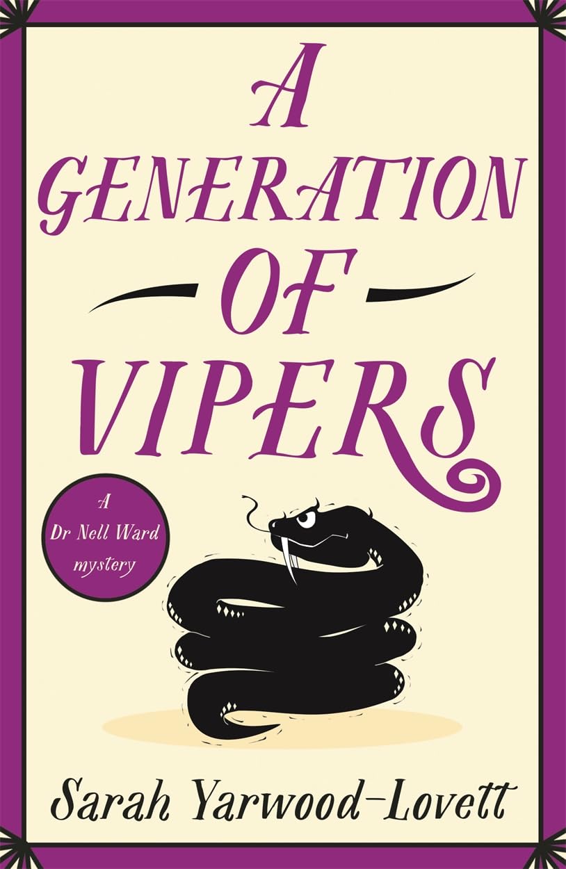 A Generation of Vipers: An absolutely addictive and page-turning British cozy mystery (A Dr Nell Ward Mystery, Band 4)