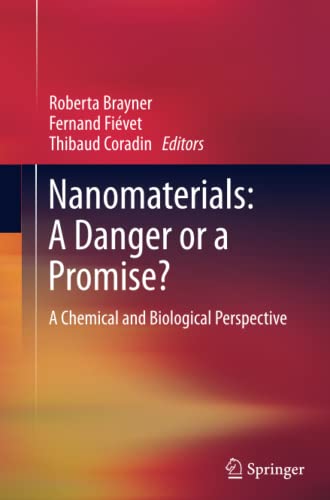 Nanomaterials: A Danger or a Promise?: A Chemical and Biological Perspective