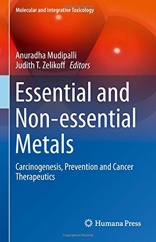Essential and Non-essential Metals: Carcinogenesis, Prevention and Cancer Therapeutics (Molecular and Integrative Toxicology)