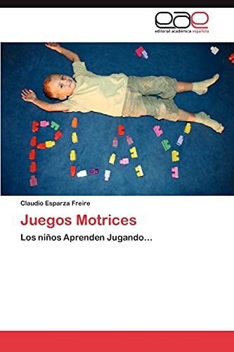 Juegos Motrices: Los niños Aprenden Jugando...