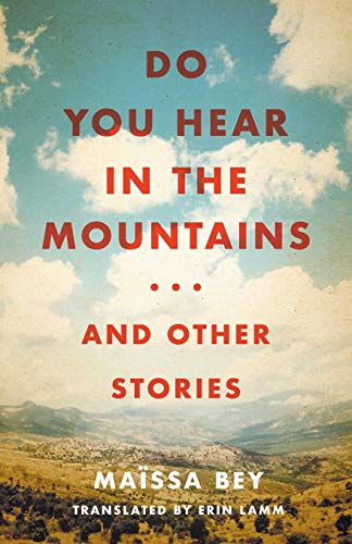 Do You Hear in the Mountains... and Other Stories (Caraf Books: Caribbean and African Literature Translated from the French)