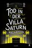 Tod in der Villa Saturn (Gower Street Detective, Band 3)