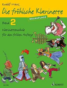 Die fröhliche Klarinette: Klarinettenschule für den frühen Anfang (Überarbeitete Neuauflage). Band 2. Klarinette. Lehrbuch.