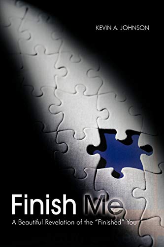 Finish Me: A Beautiful Revelation of the Finished You