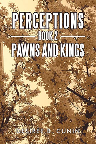 Perceptions, Book 2: Pawns and Kings