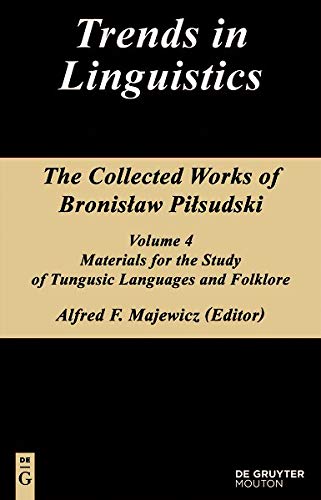 Materials for the Study of Tungusic Languages and Folklore (Trends in Linguistics. Documentation [TiLDOC], 15-4, Band 4)