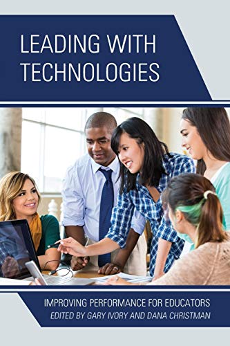 Leading with Technologies: Improving Performance for Educators