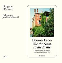 Wie die Saat, so die Ernte: Commissario Brunettis zweiunddreißigster Fall (Diogenes Hörbuch)