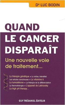 Quand le cancer disparaît : une nouvelle voie de traitement, le retour à la normale des cellules cancéreuses