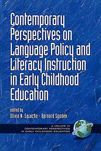 Contemporary Perspectives on Language Policy and Literacy Instruction in Early Childhood Education (Contemporary Perspectives in Early Childhood Education)