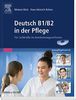 Deutsch B1/B2 in der Pflege: Für Fachkräfte im Anerkennungsverfahren