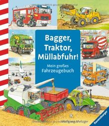 Bagger, Traktor, Müllabfuhr!: Mein großes Fahrzeuge-Buch