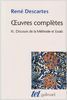Oeuvres complètes : Tome 3, Discours de la Méthode suvi de La Dioptrique, Les Météores et la Géométrie
