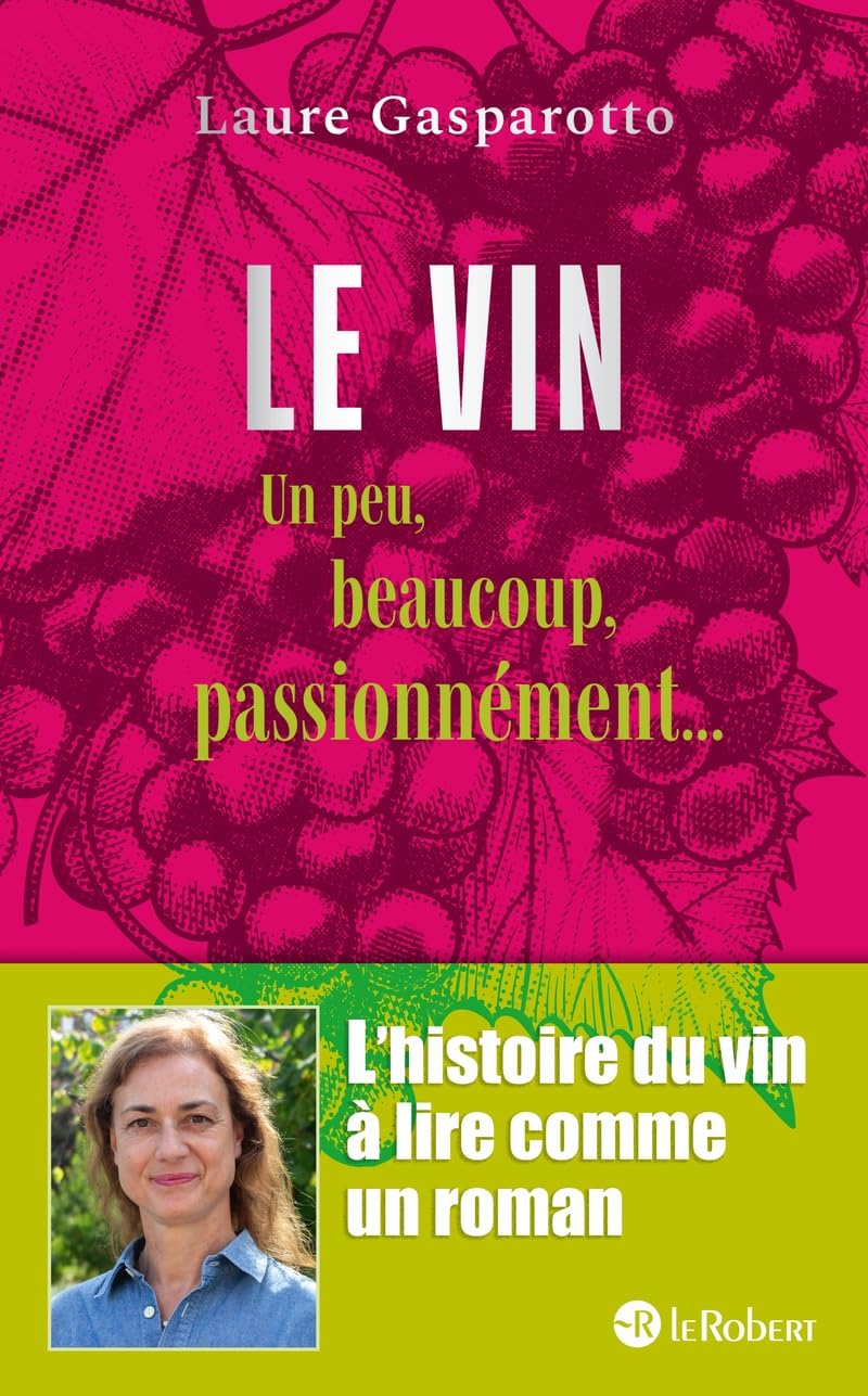 Le vin un peu, beaucoup, passionnément...