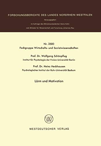 Lärm und Motivation (Forschungsberichte des Landes Nordrhein-Westfalen, 2580, Band 2580)