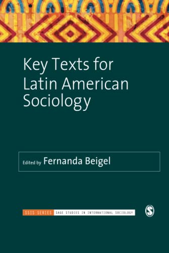 Key Texts for Latin American Sociology (Sage Studies in International Sociology)