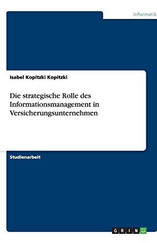 Die strategische Rolle des Informationsmanagement in Versicherungsunternehmen