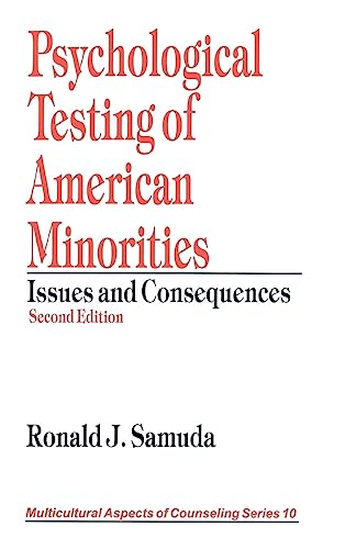 Psychological Testing of American Minorities: Issues and Consequences (MULTICULTURAL ASPECTS OF COUNSELING SERIES)