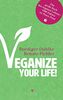 Veganize your life!: Das große Buch des veganen Lebens - 1000 Fakten zu Peace Food