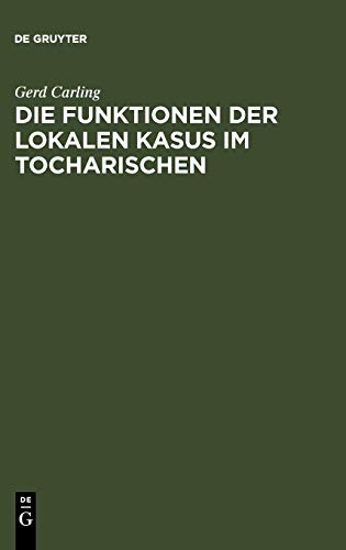 Die Funktionen der lokalen Kasus im Tocharischen
